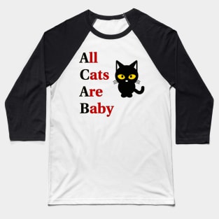All Cats Are Baby (ACAB) Baseball T-Shirt